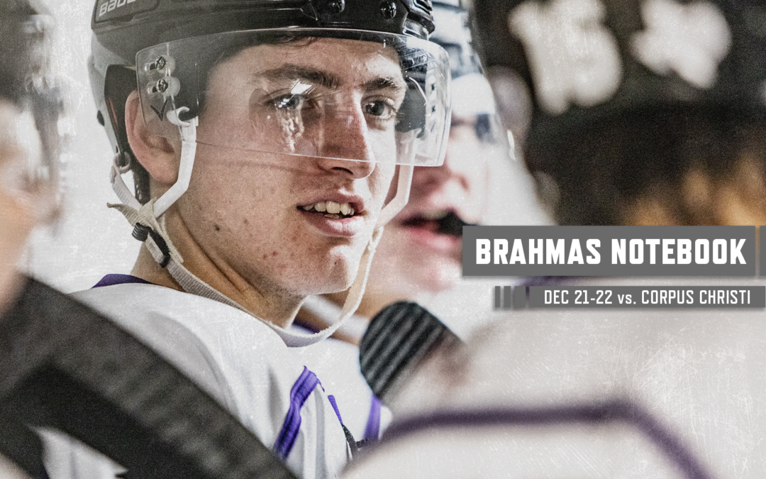 Brahmas Notebook: Dec 21-22 vs. Corpus Christi