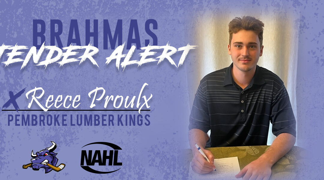 Brahmas tender Reece Proulx